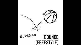 Strikes - Bounce (Freestyle)