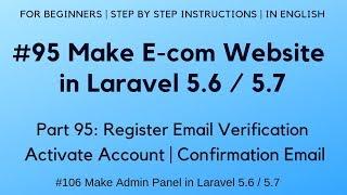 #95 Make E-com in Laravel 5.6 / 5.7 | Register Email Verification | Activate Account | Confirm Email