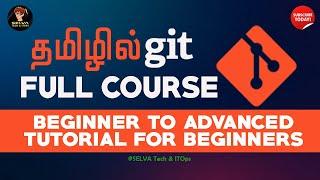 Git Full Course in Tamil - Git Tutorial for Beginners | Learn Git in 2 Hours | GitOps Tutorial