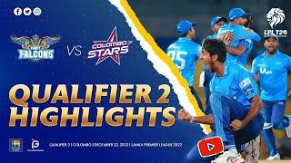 Match 23 | Qualifier 02 | Colombo Stars VS Kandy Falcons | LPL 2022