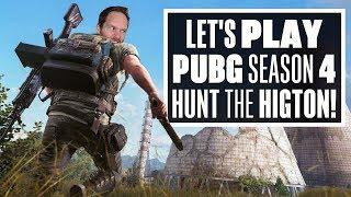 Let's Play PUBG Season 4 - HUNT THE HIGTON IN ERANGEL 2.0!