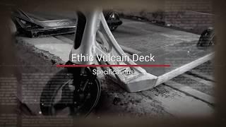 Ethic Vulcain Deck Specifications