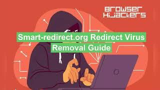 How to Remove Smart-redirect.org Redirect Virus? [2024 Update]