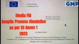 Media fill validation as per EU Annex 1 2023 I Aseptic Process Simulation study I Media Fill I 2023