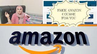 Amazon ki sub Details aur EK FREE COURSE apkay liye meri taraf se GIFT ️ Amazon Tutorial in Urdu