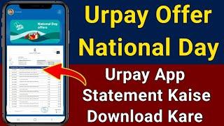 National Day Offer From Urpay | Urpay Statement Kaise Download Kare | Urpay 2 New Update Info