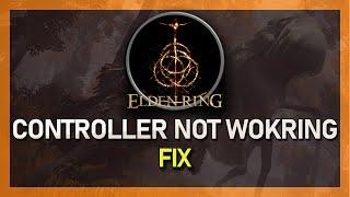 Elden Ring - Controller Not Working / Recognized Fix