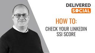 How to Check Your SSI Score on LinkedIn (Social Selling Index Score)