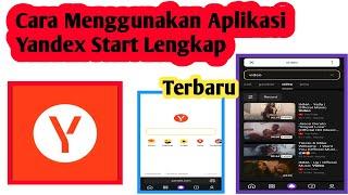 Cara Menggunakan Aplikasi Yandex Start | Cara Pakai Aplikasi Yandex Start