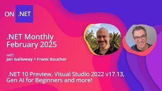 .NET Monthly - February 2025 - Visual Studio update, .NET Aspire 9.1, .NET 10 Preview 1, and more!