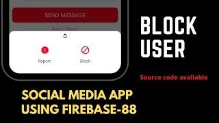 Block User || Social media app using firebase 2021