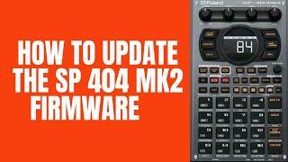 Roland SP 404 MK2 Tutorial : How to update the SP404 MK2 firmware