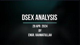 DSEX ANALYSIS 28 APRIL 2024