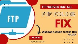 Ftp Server install in windows | Ftp Folder windows cannot access this folder issue fix
