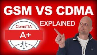 GSM VS CDMA Explained | CompTIA A+ Course