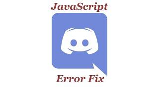 Discord JavaScript Error Fix