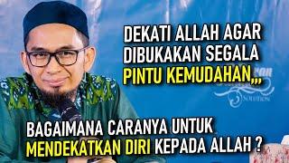 Cara Mendekatkan diri Kepada ALLAH, Agar Dilapangkan Pintu Rezeki | Kajian Ustadz Adi Hidayat #UAH