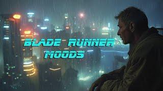 Blade Runner Moods Compilation Album * Relaxing Blade Runner Vibes Soundscapes