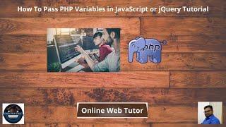 How To Pass PHP Variables in JavaScript or jQuery Tutorial (Article Demo #2) | Online Web Tutor