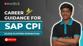 Career Guidance for SAP CPI (Cloud Platform Integration) | ZaranTech