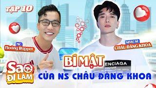 Sao Đi Làm #10 | Châu Đăng Khoa tiết lộ LÝ DO những lần Sofia đến NHÀ mình NGỦ