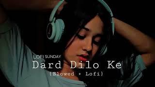 Dard dilo ke |{ slowed+reverb} Mohamad irfaan #slowedandreverb #viral #SlowVerse #newsong