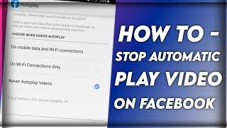 How To Stop Facebook Video Auto play