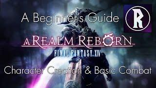 Final Fantasy XIV: A Beginner's Guide - Character Creation and Basic Combat [SPONSORED]