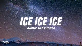 Imanbek x Aarne x NLE Choppa - ICE ICE ICE (Lyrics)