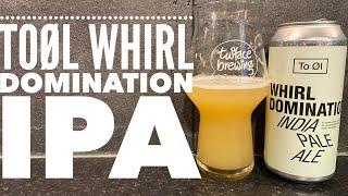 To Øl Whirl Domination IPA By To Øl Beer | Danish Craft Beer Review