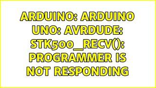 Arduino: Arduino Uno: avrdude: stk500_recv(): programmer is not responding