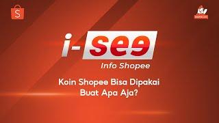 Kegunaan Koin Shopee | I SEE (Info Shopee)