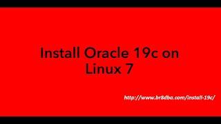 Install Oracle Database 19c on Linux 7