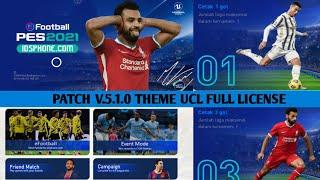 PATCH PES 2021 MOBILE 5.1.0 THEME UCL FULL LICENSE