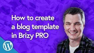 Discover How to Make Your Blog Stand Out with Brizy PRO!