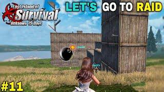 LET'S GO TO RAID | LAST DAY RULES SURVIVAL GAMEPLAY #11