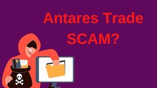 Antares Trade Review - Is it a Scam or Legit Broker?