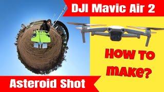 DJI Mavic Air 2 How to make Asteroid Shot Little Planet Tutorial