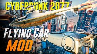Cyberpunk 2077: Flying Cars/Air Vehicle | Mod Installation Guide 2024.
