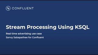 Stream Processing in Action-Using KSQL for targeted advertising