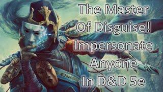 The Master of Disguise! | D&D 5e Build