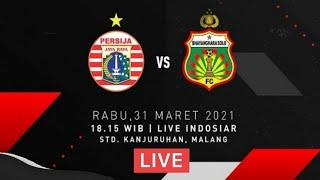 JADWAL LIVE STREAMING PERSIJA VS BHAYANGKARA FC PIALA MENPORA 2021