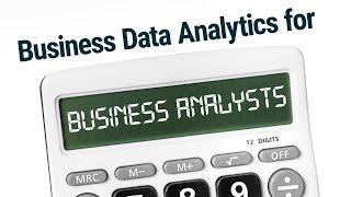 Business Data Analytics for Business Analysts