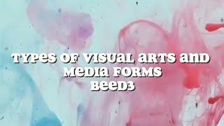 TYPES OF VISUAL ARTS AND MEDIA FORMS (BEED3)