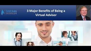 3 Major Benefits of Being a Virtual Advisor