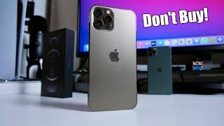 iPhone 12 Pro Max -  10 Reasons to Avoid!