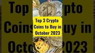 [SHOCK] Top 3 Crypto Coins for October 2023!   #crypto #shorts #bitcoin #altcoins