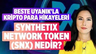 Synthetix Network Token (SNX) Nedir? | Beste Uyanık'la Kripto Para Hikayeleri