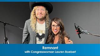 Remnant | Congresswoman Lauren Boebert