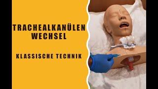 Trachealkanülen Wechsel - Klassische Technik